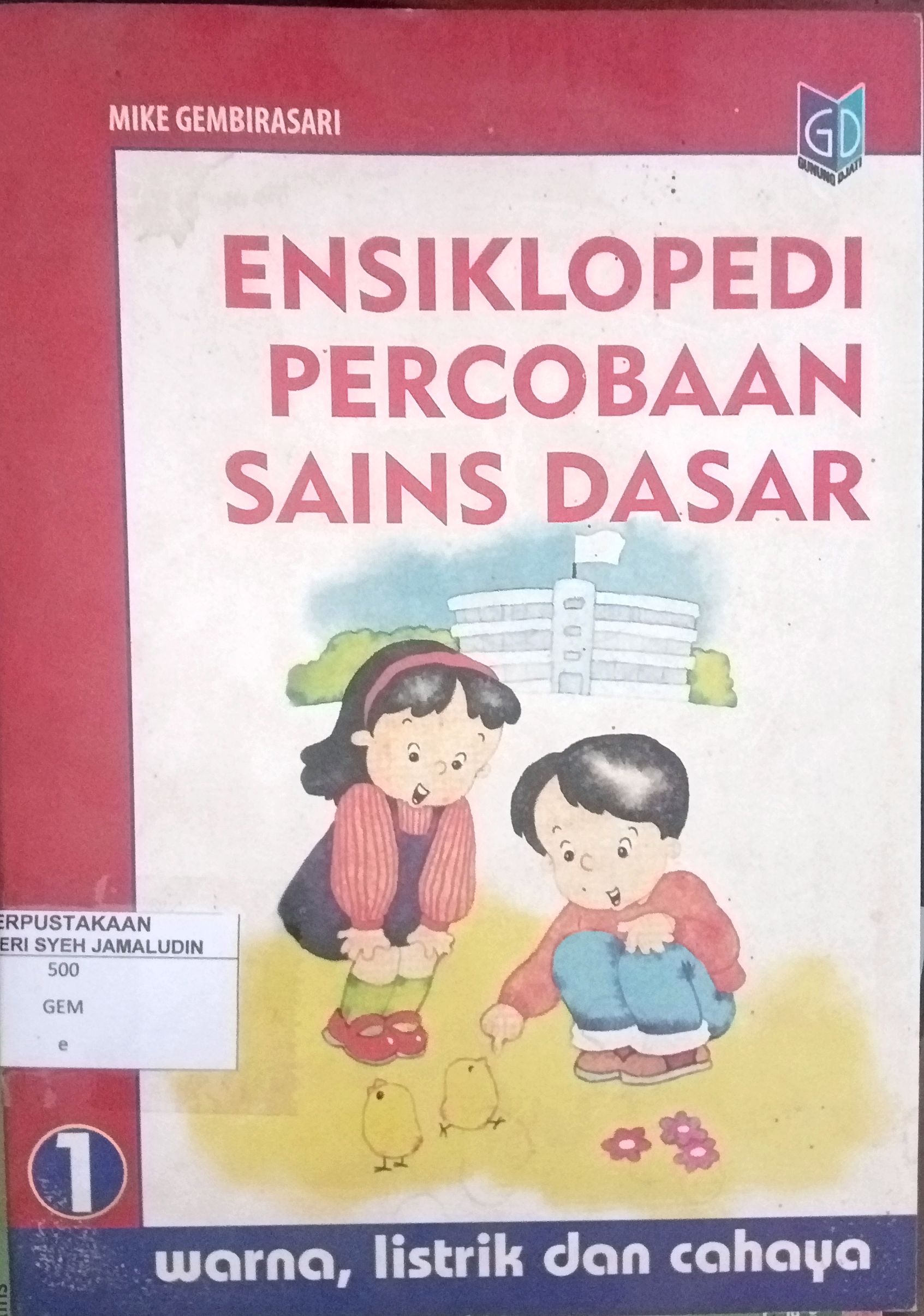 Sampul Ensiklopedi Percobaan Sains Dasar : Warna, Listrik, dan Cahaya