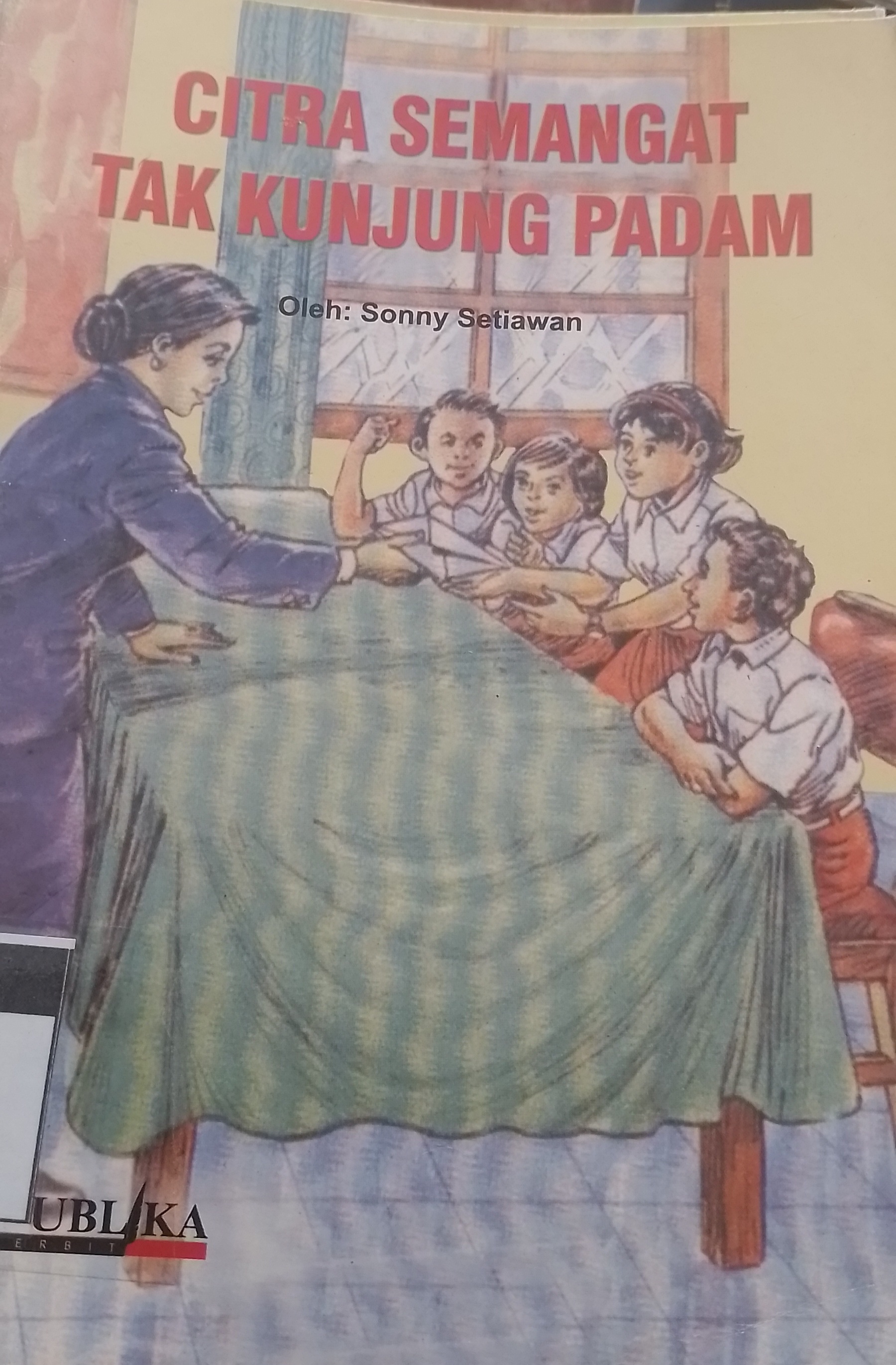 Sampul CITRA SEMANGAT TAK KUNJUNG PADAM