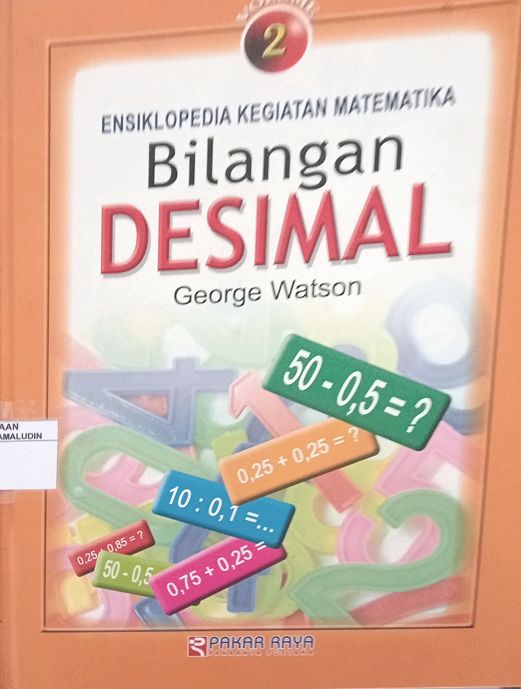 Sampul ENSIKLOPEDIA Kegiatan matematika Bilangan Desimal