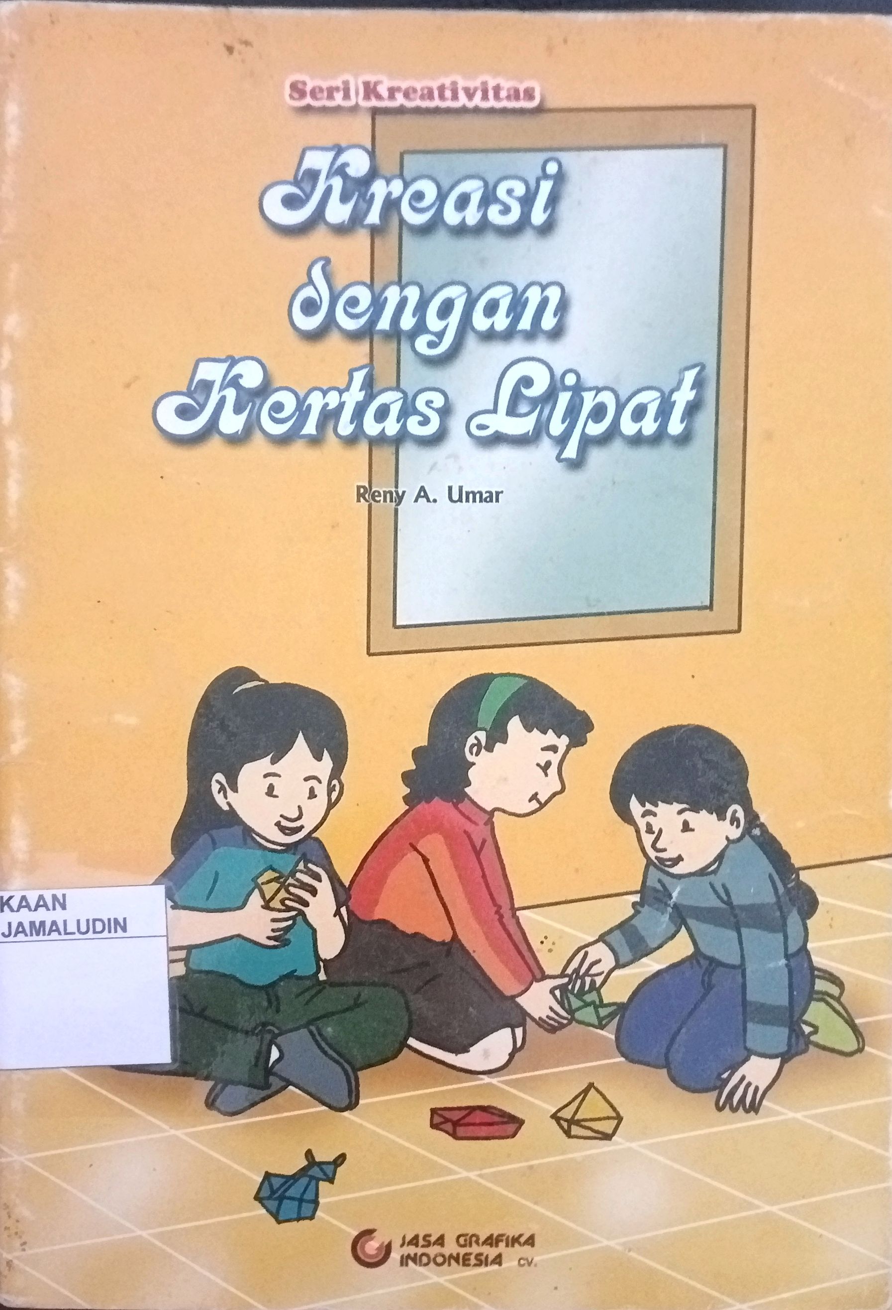 Sampul Seri Kreativitas : Kreasi dengan Kertas Lipat
