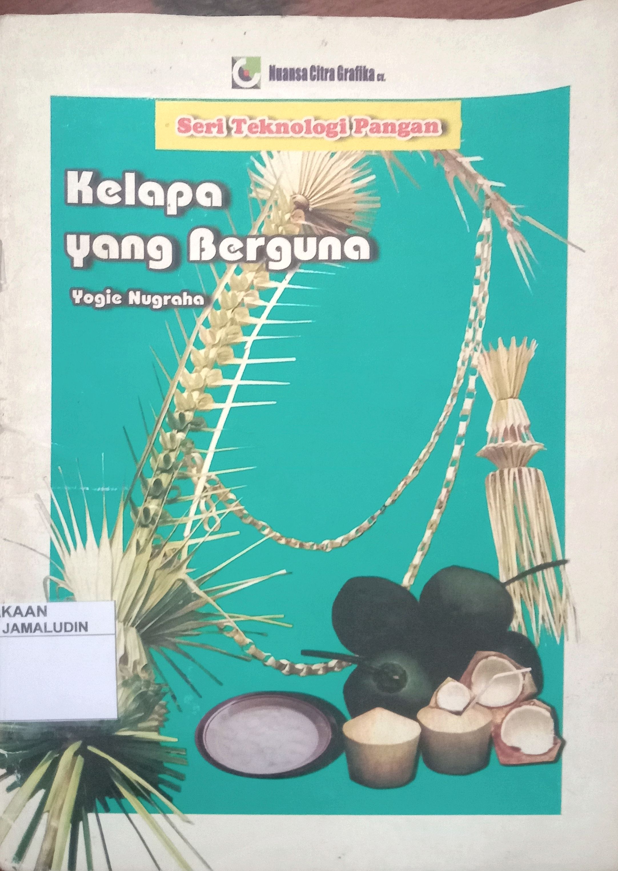 Sampul Seri Teknologi Pangan : Kelapa Yang Berguna