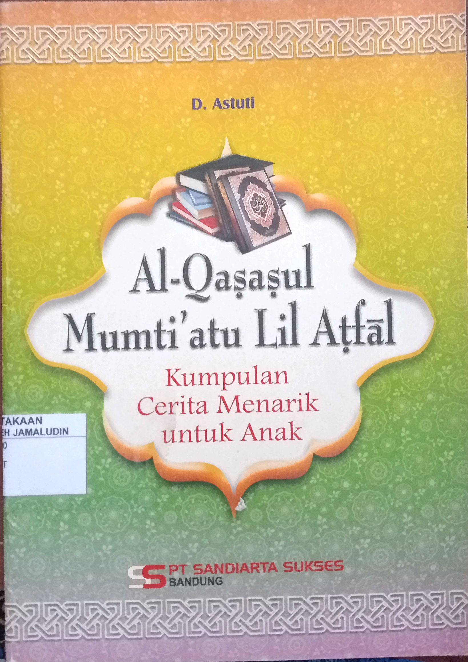 Sampul Al-Qasasul Mumti'atul Lil Atfal (Kumpulan Cerita Menarik Untuk Anak)