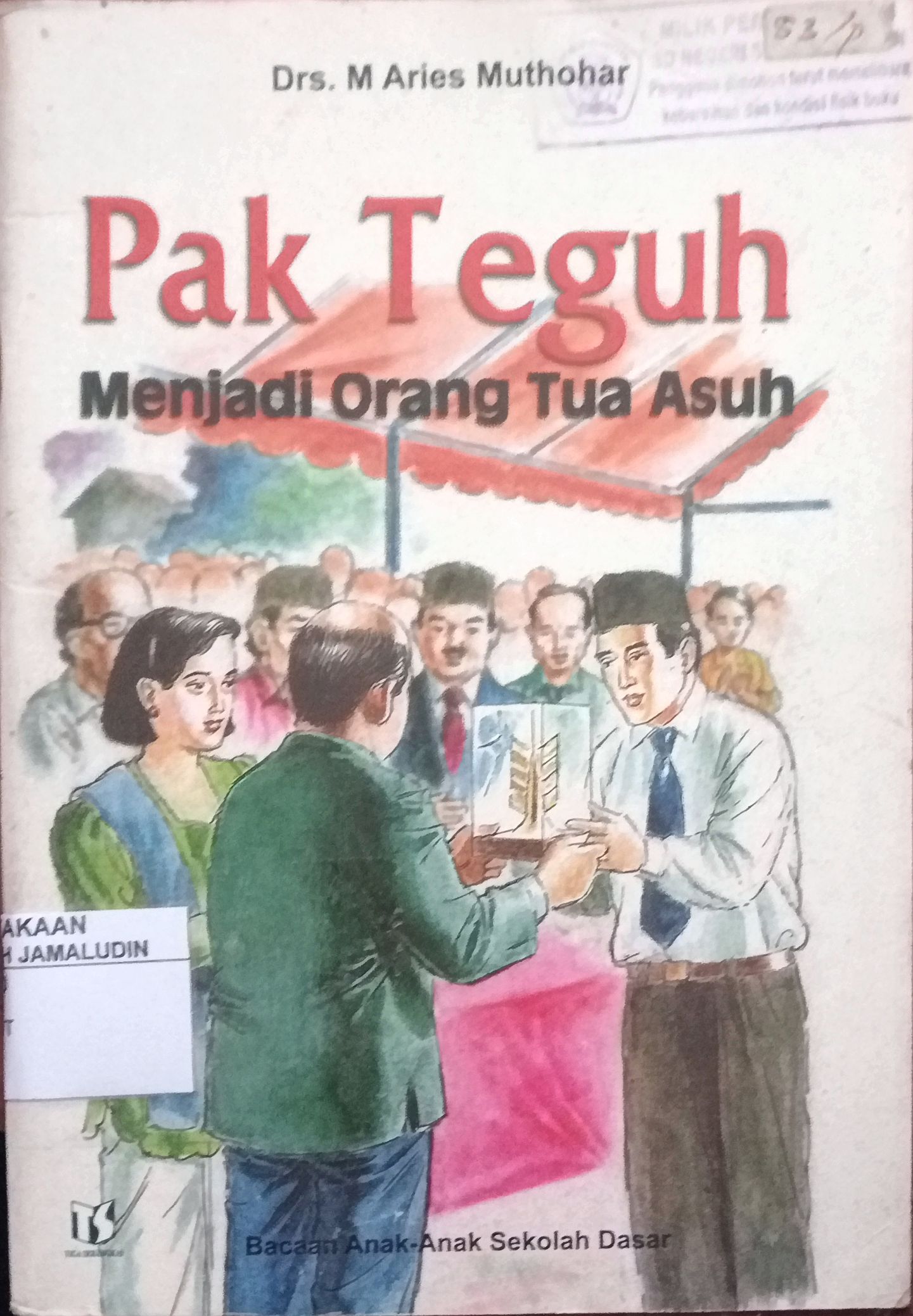 Sampul Pak Teguh Menjadi Orang Tua Asuh