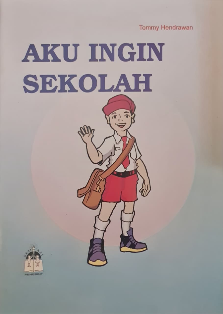 Sampul Aku Ingin Sekolah